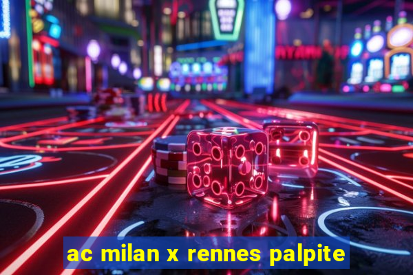 ac milan x rennes palpite